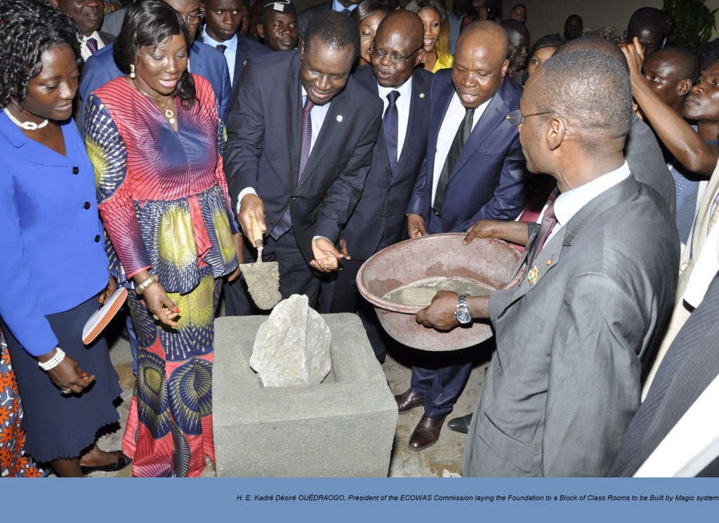 H. E. Kadré Désiré OUÉDRAOGO, President of the ECOWAS  Commission laying the Foundation to a Block of Class Rooms to be Built by  Magic system